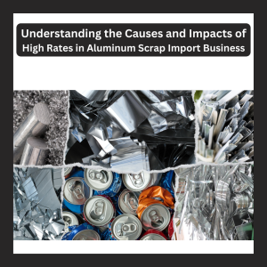 Aluminum Scrap Import Business